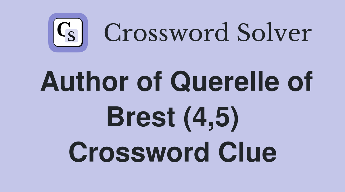 Author of Querelle of Brest (4,5) Crossword Clue