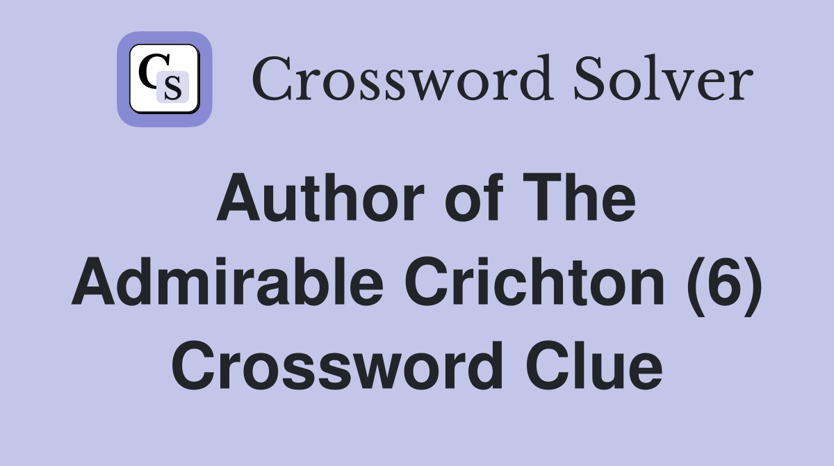 Author of The Admirable Crichton (6) Crossword Clue