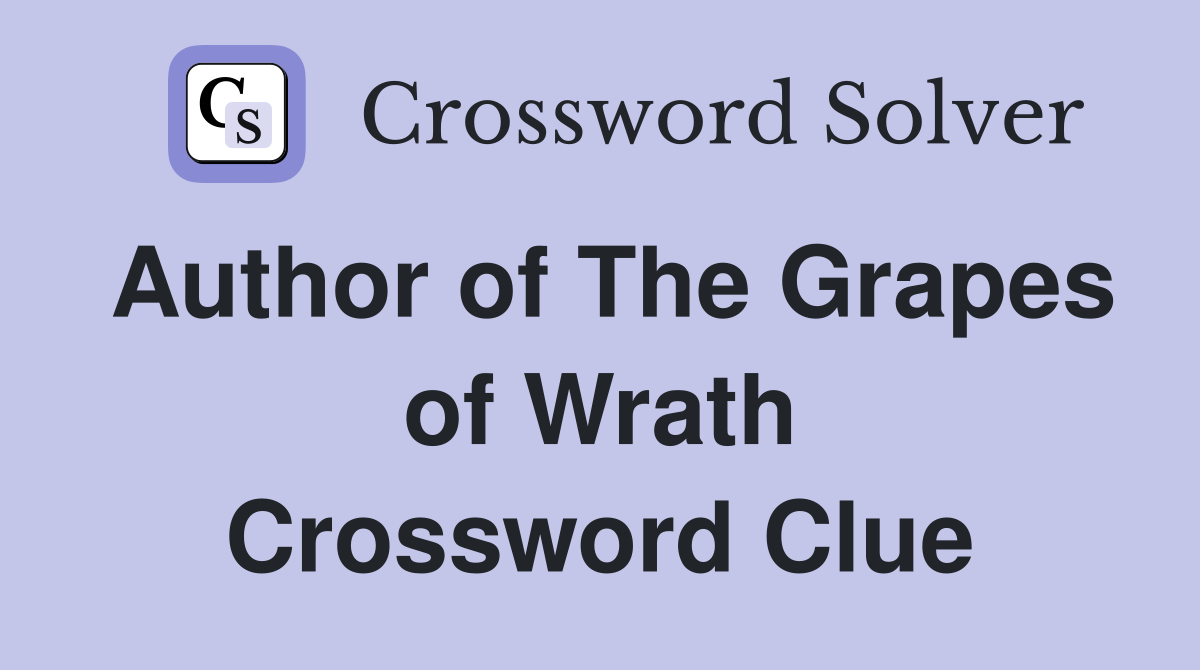 Author of The Grapes of Wrath Crossword Clue
