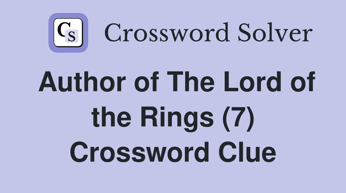 Author of The Lord of the Rings (7) Crossword Clue