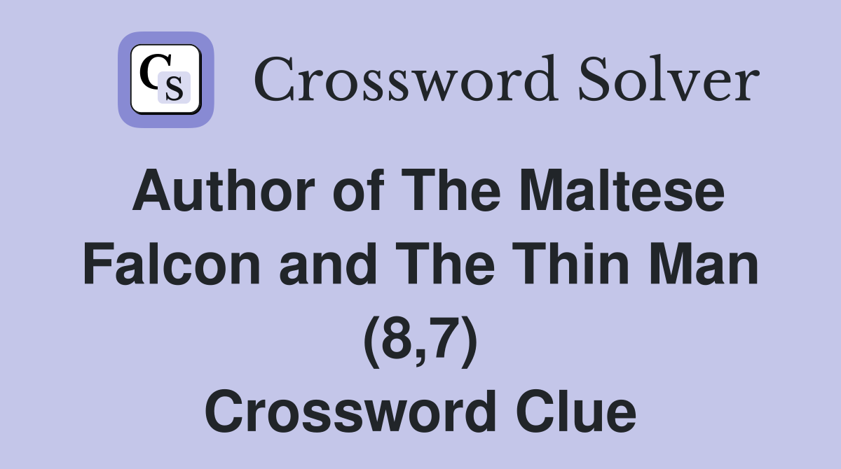 Author of The Maltese Falcon and The Thin Man (8,7) Crossword Clue
