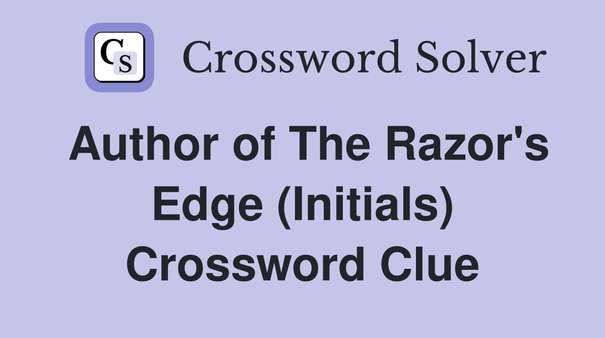 Author of The Razor's Edge (Initials) Crossword Clue