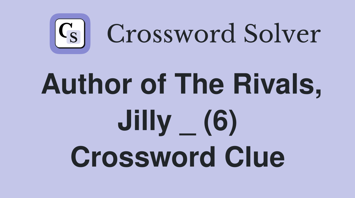 Author of The Rivals, Jilly _ (6) Crossword Clue