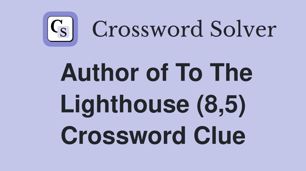 Author of To The Lighthouse (8,5) Crossword Clue
