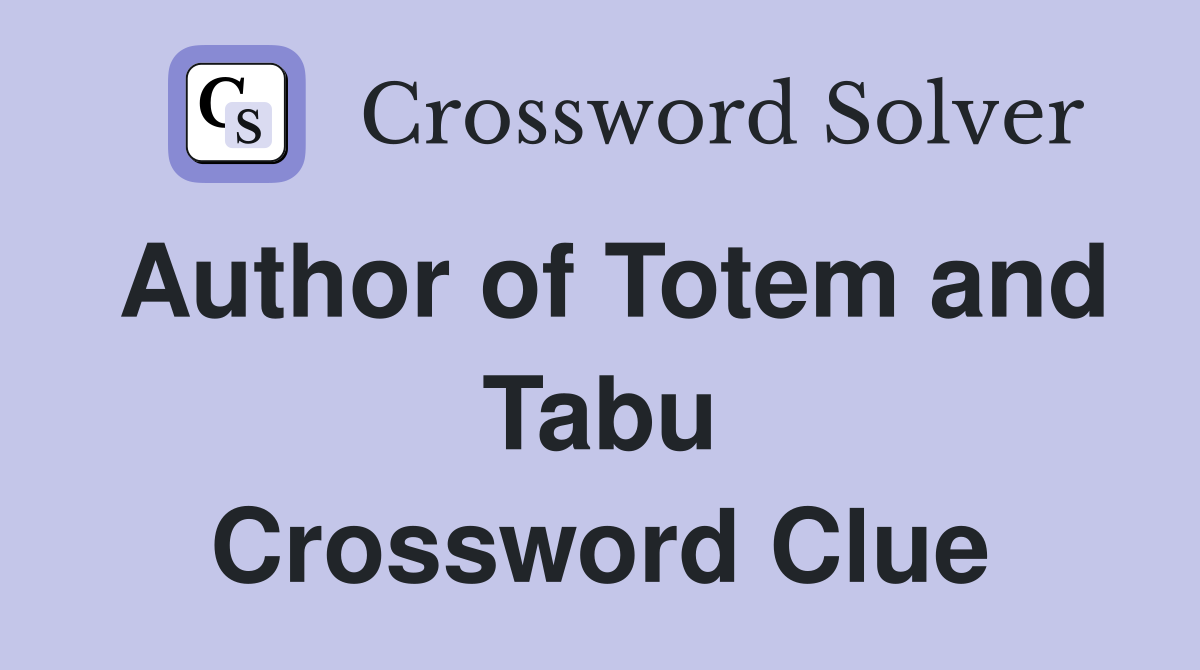 Author of Totem and Tabu Crossword Clue