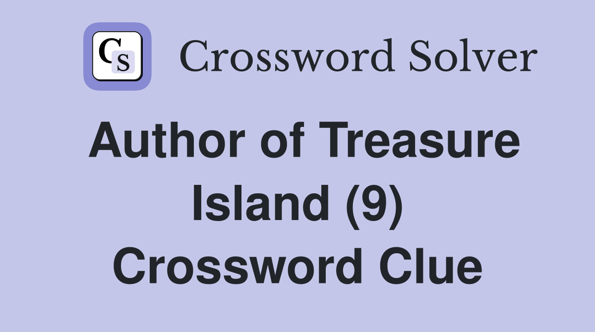 Author of Treasure Island (9) Crossword Clue