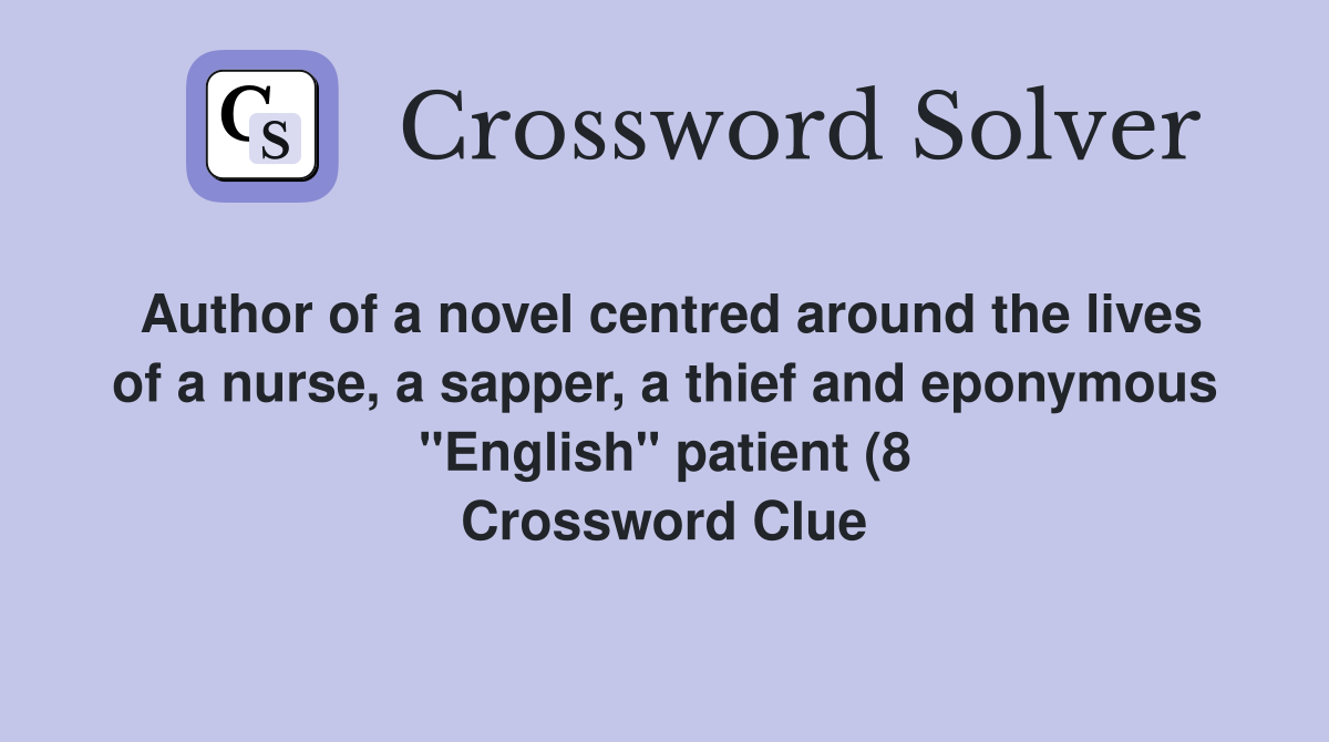 Author of a novel centred around the lives of a nurse a sapper a Author of a novel centred around the lives of a nurse a sapper a