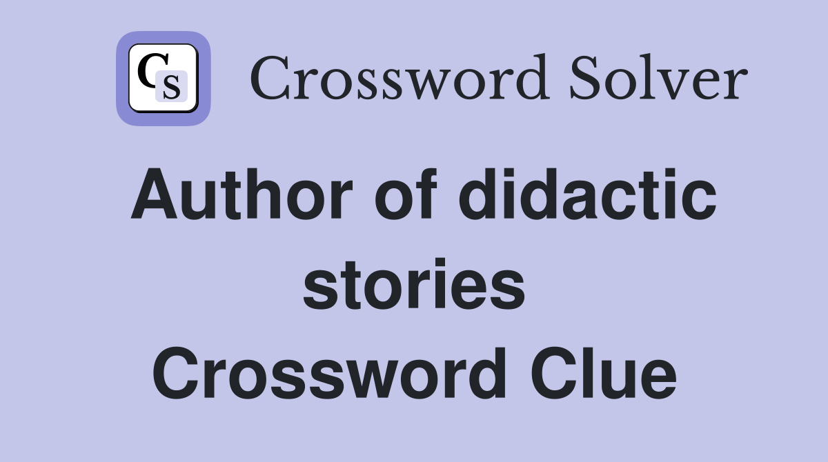 Author of didactic stories Crossword Clue
