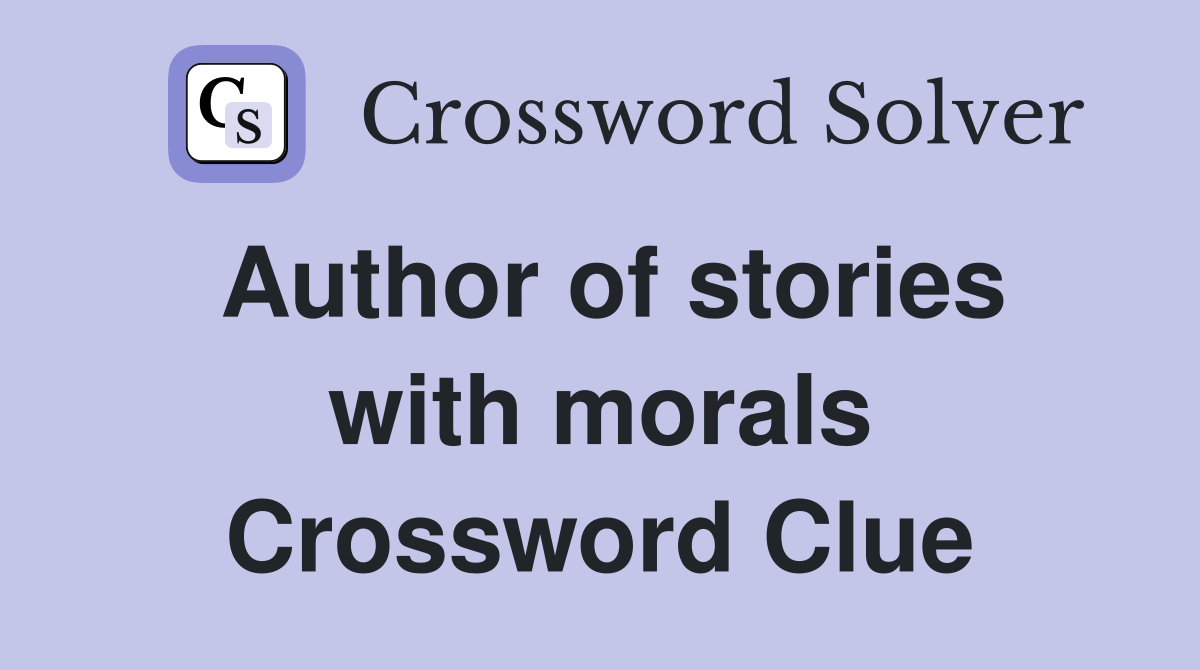 Author of stories with morals Crossword Clue
