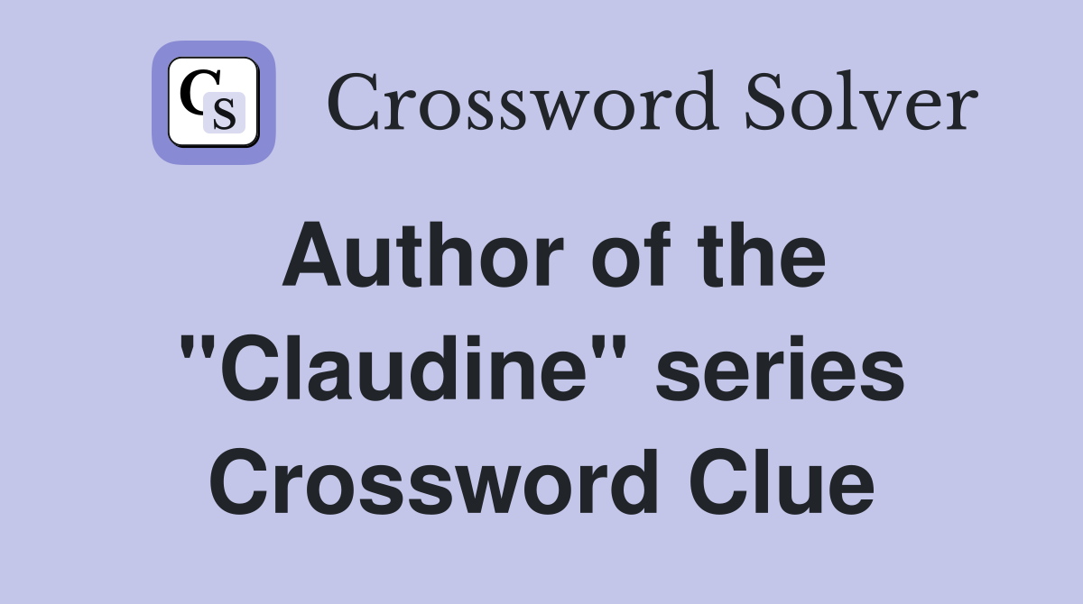 Author of the "Claudine" series Crossword Clue