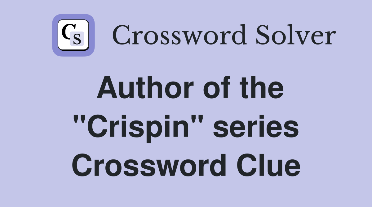 Author of the "Crispin" series Crossword Clue
