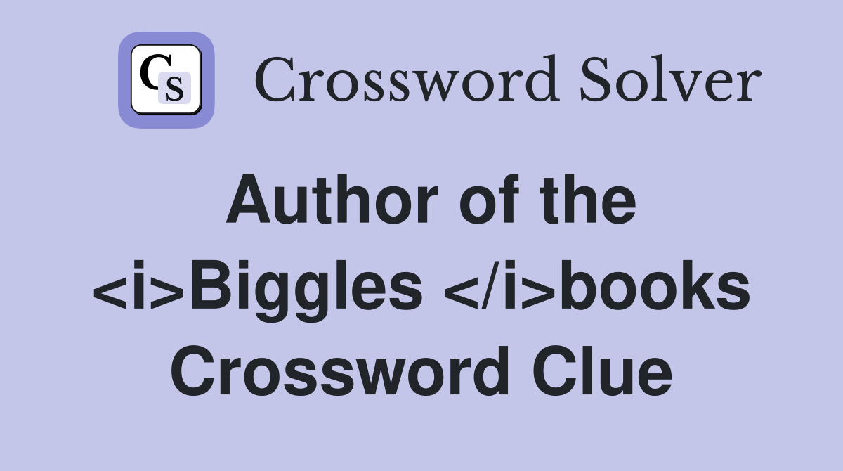 Author of the <i>Biggles </i>books Crossword Clue
