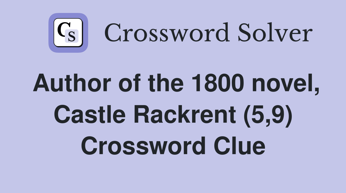 Author of the 1800 novel, Castle Rackrent (5,9) Crossword Clue