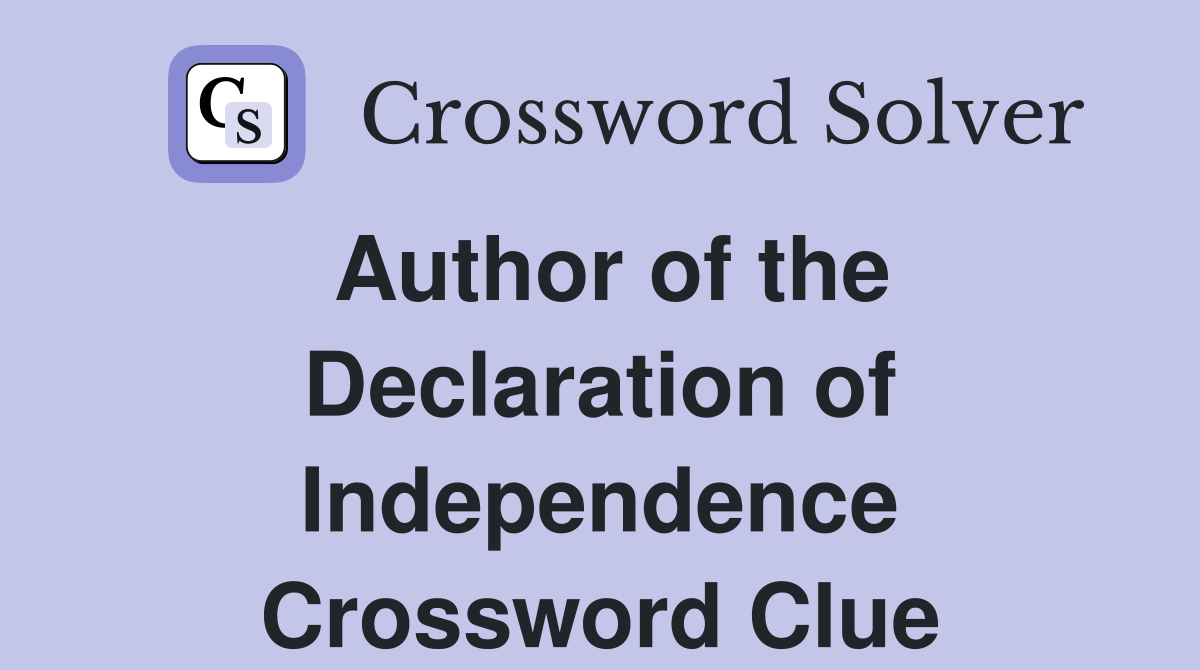 Author of the Declaration of Independence Crossword Clue