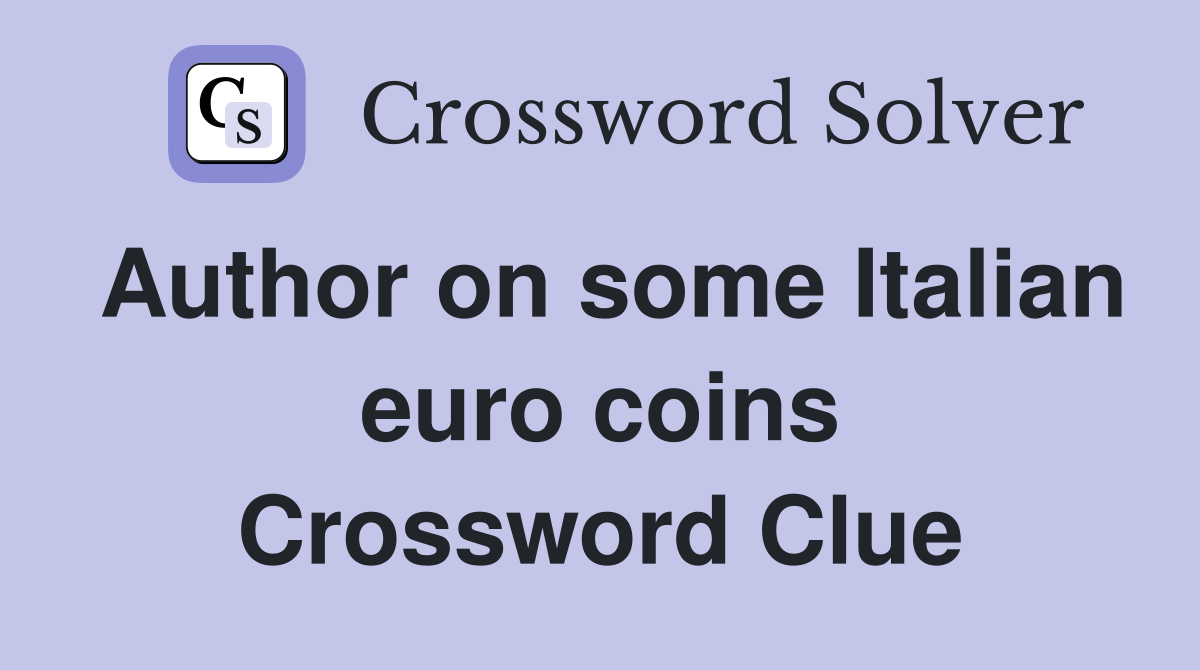 Author on some Italian euro coins Crossword Clue