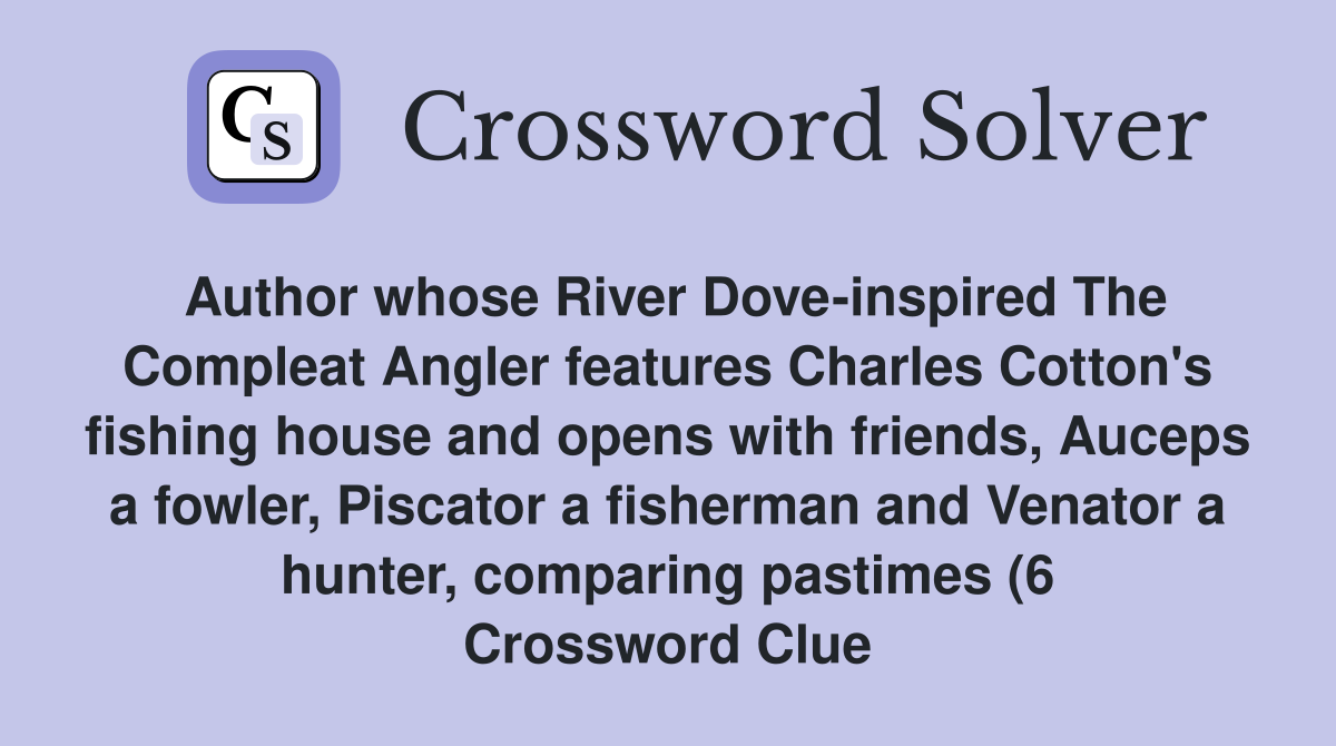 Author whose River Dove inspired The Compleat Angler features Charles Author whose River Dove inspired The Compleat Angler features Charles