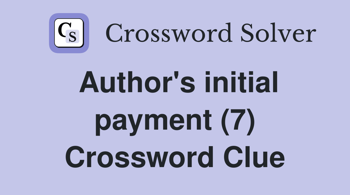 Author's initial payment (7) Crossword Clue