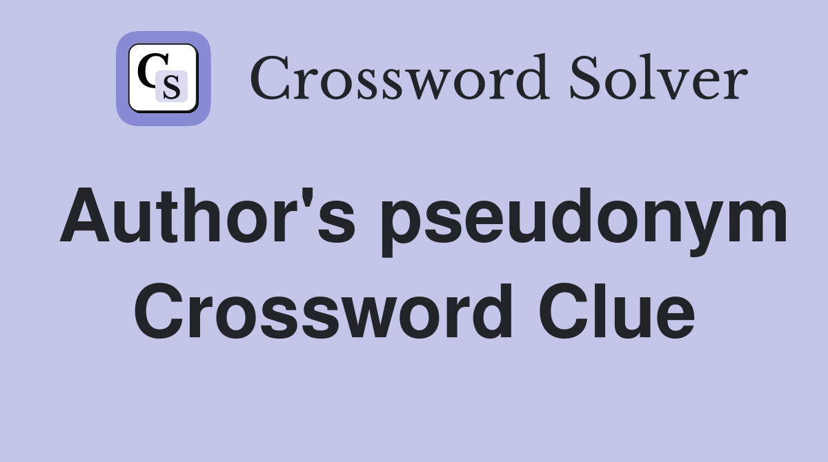 Author's pseudonym Crossword Clue