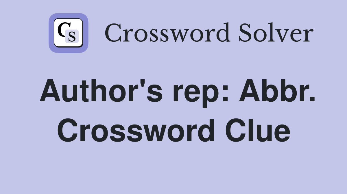 Author's rep: Abbr. Crossword Clue