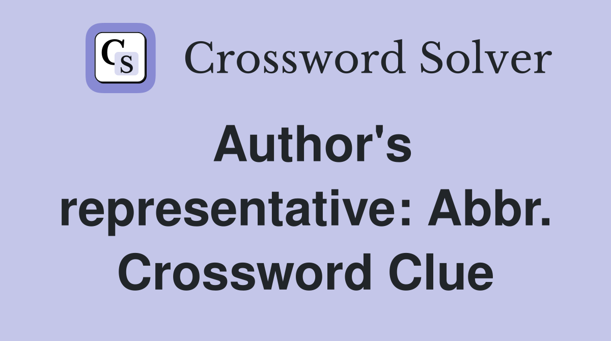 Author's representative: Abbr. Crossword Clue