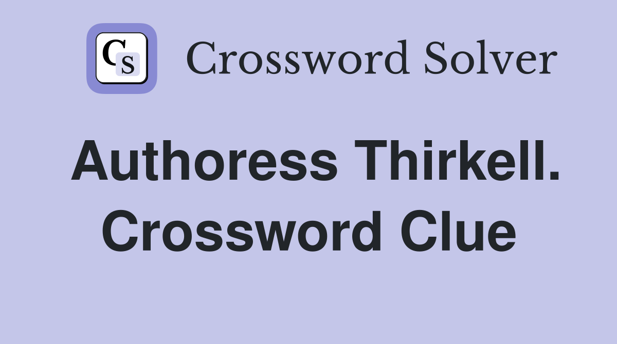 Authoress Thirkell. Crossword Clue