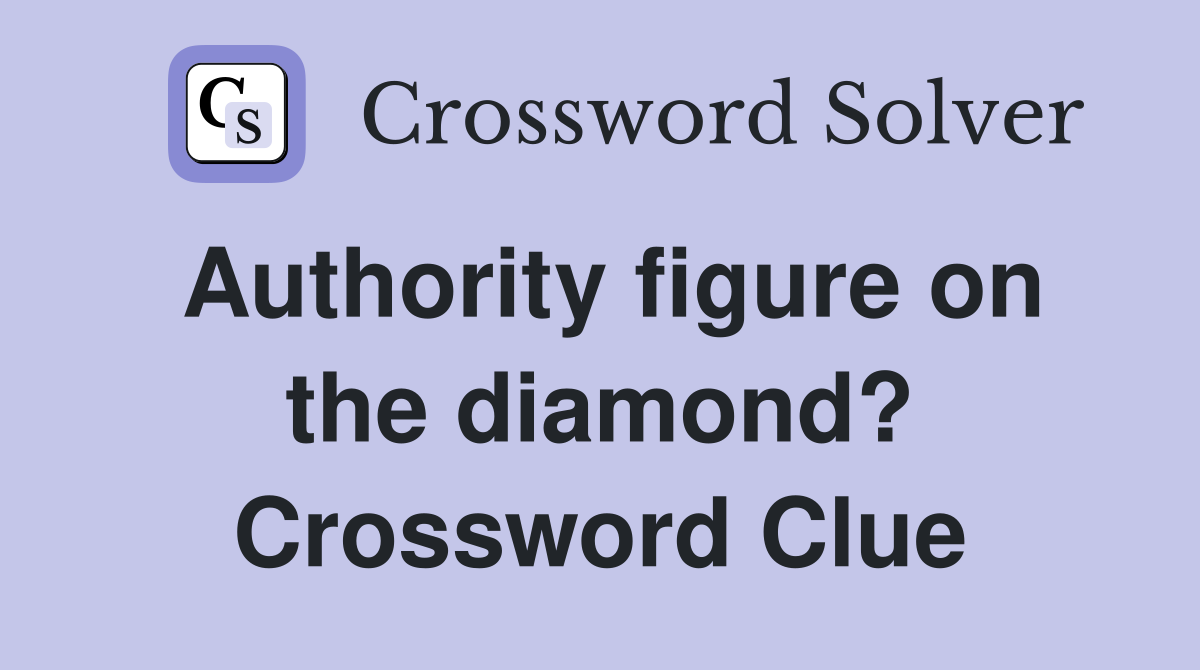 Authority figure on the diamond? Crossword Clue