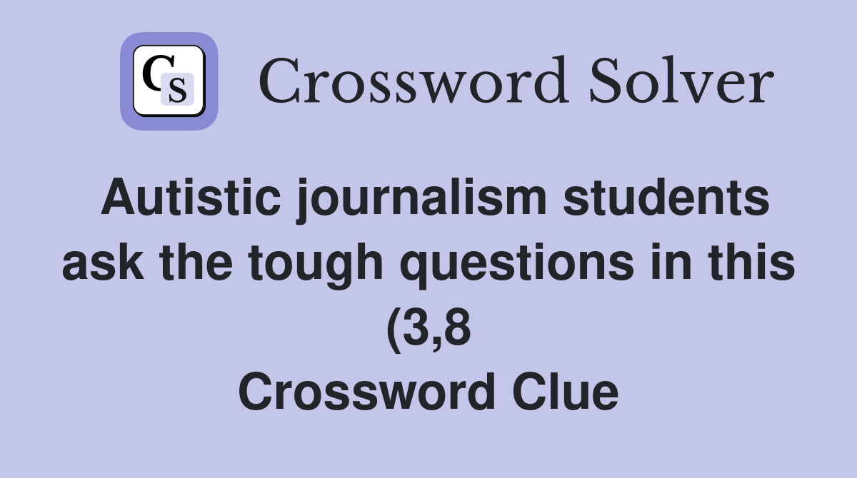 Autistic journalism students ask the tough questions in this (3 8 Autistic journalism students ask the tough questions in this (3 8
