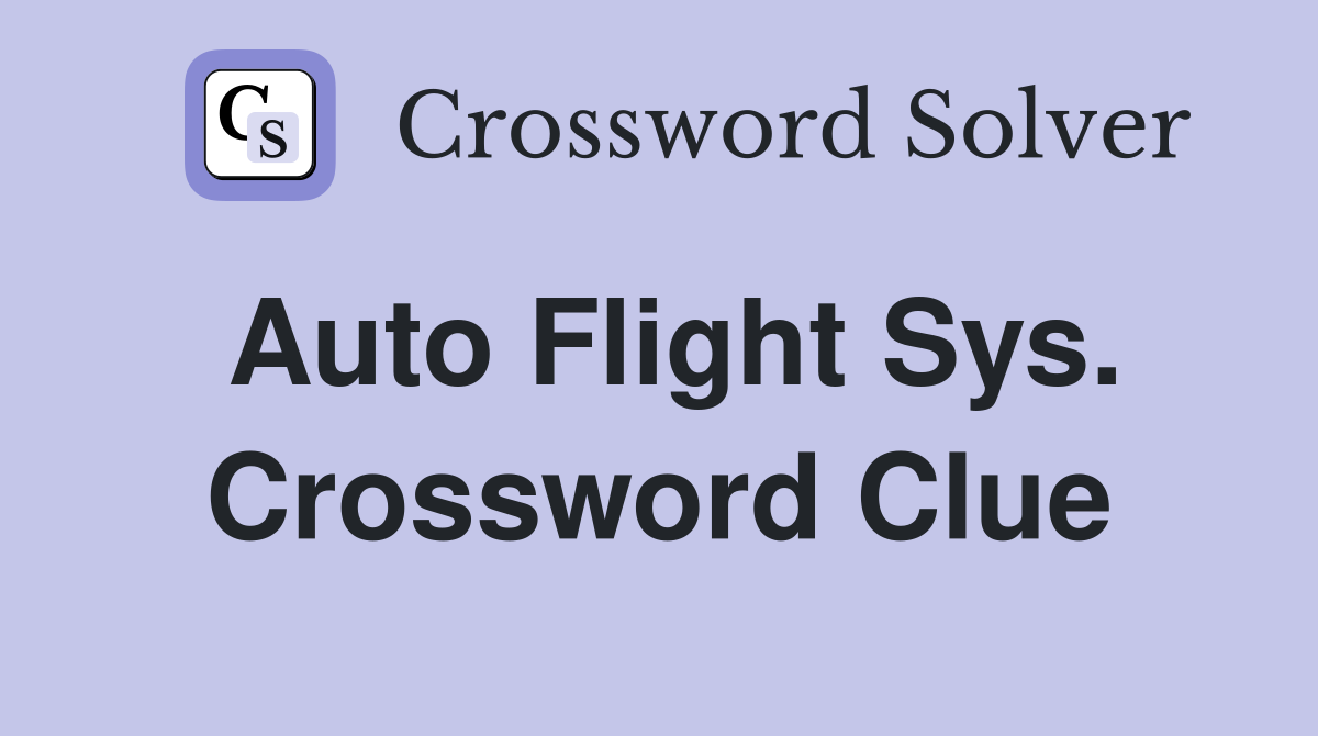 Auto Flight Sys. Crossword Clue