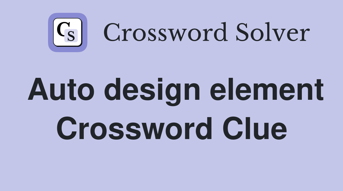 Auto design element Crossword Clue
