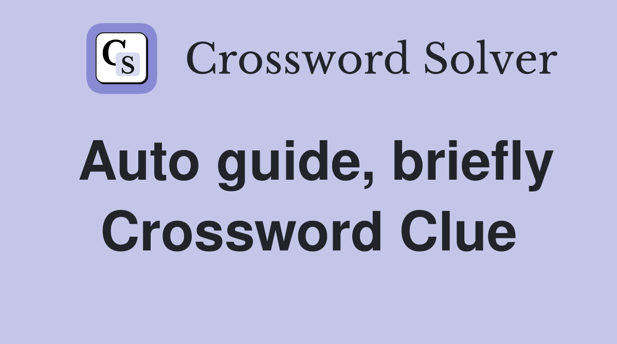 Auto guide, briefly Crossword Clue