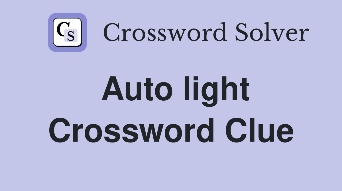 Auto light Crossword Clue