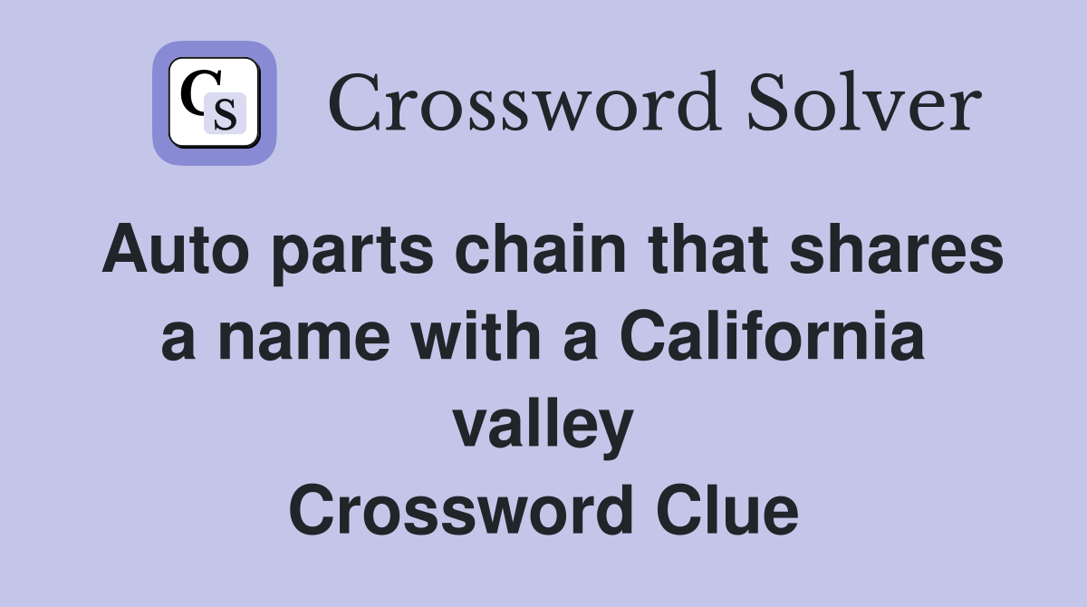 Auto parts chain that shares a name with a California valley