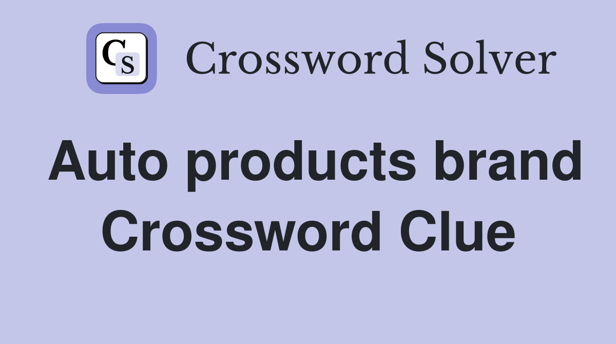 Auto products brand Crossword Clue
