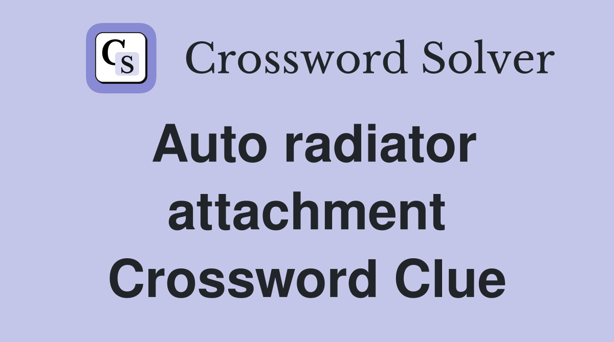 Auto radiator attachment Crossword Clue