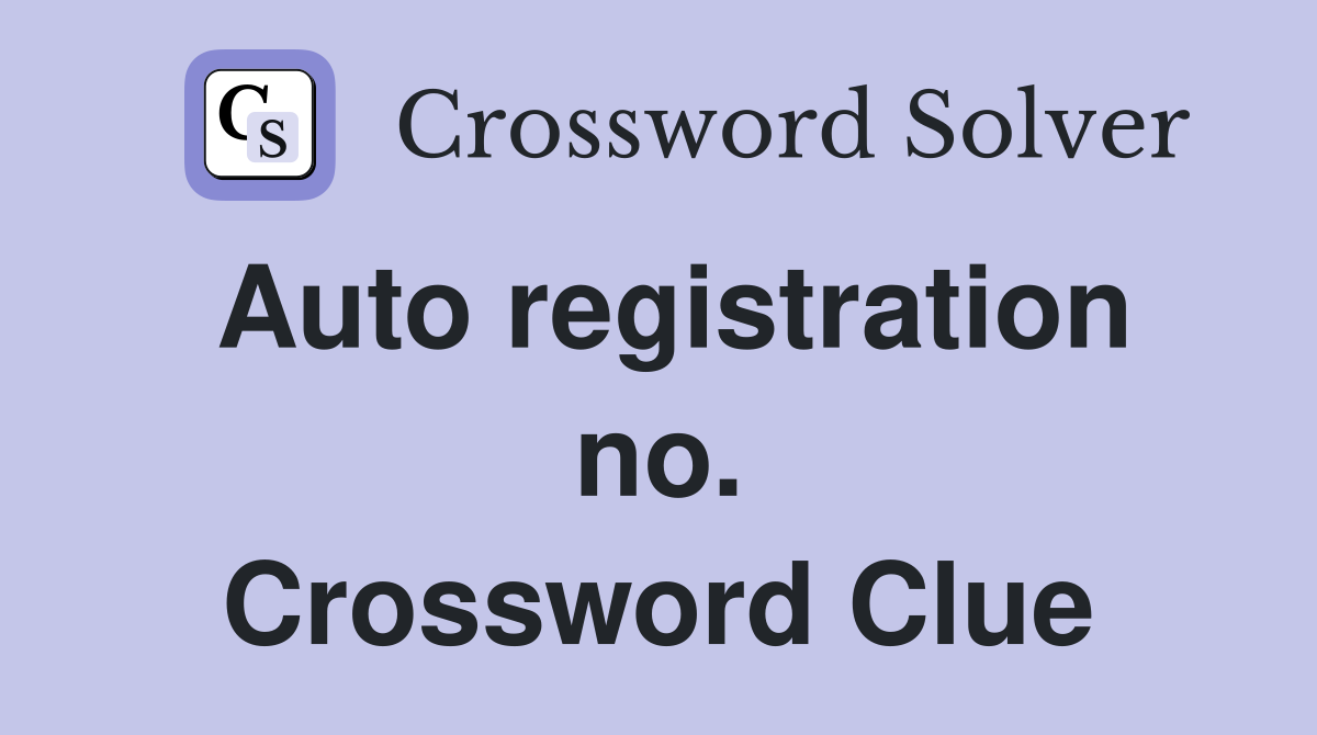 Auto registration no. Crossword Clue