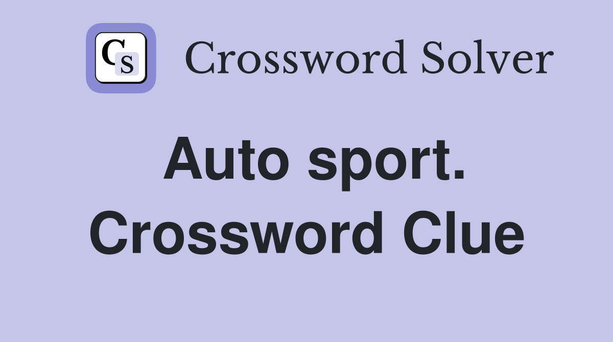 Auto sport. Crossword Clue