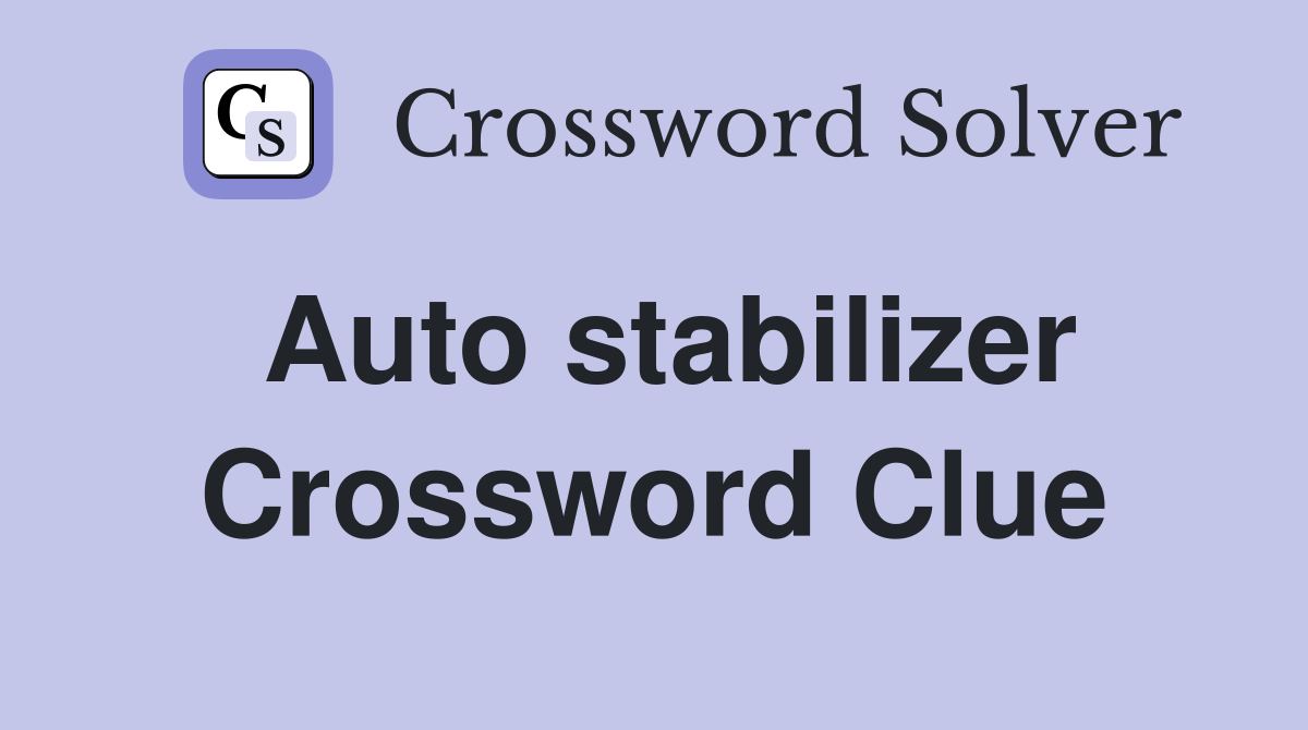 Auto stabilizer Crossword Clue