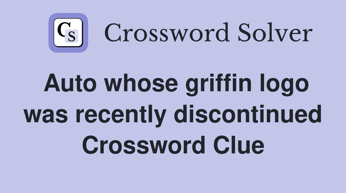 Auto whose griffin logo was recently discontinued Crossword Clue