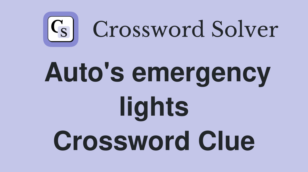 Auto's emergency lights Crossword Clue