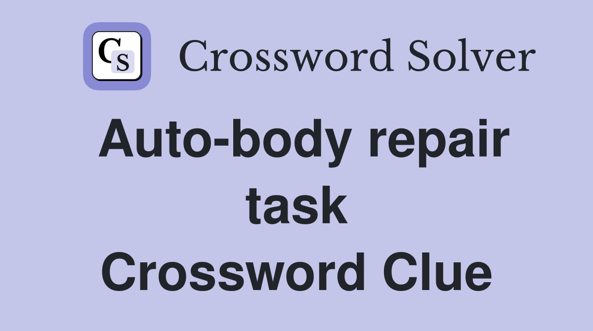 Auto-body repair task Crossword Clue