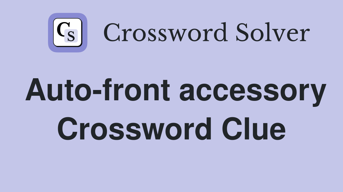 Auto-front accessory Crossword Clue
