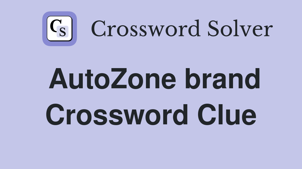 AutoZone brand Crossword Clue
