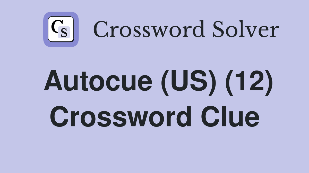 Autocue (US) (12) Crossword Clue