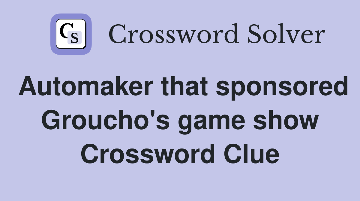 Automaker that sponsored Groucho's game show Crossword Clue