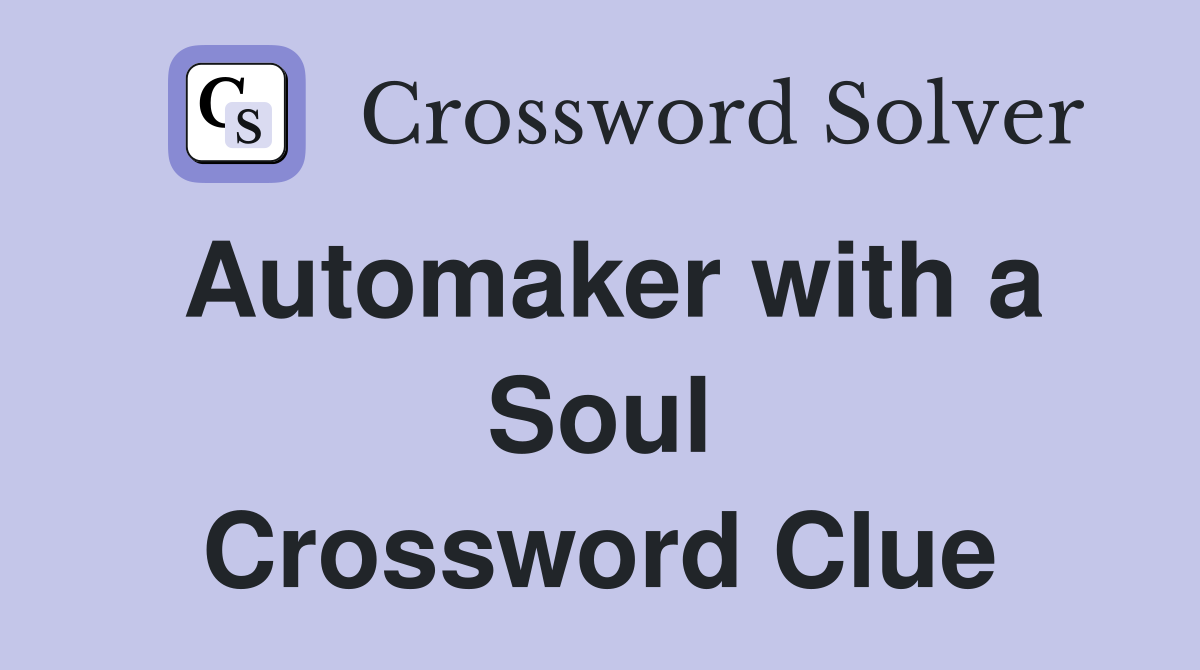Automaker with a Soul Crossword Clue