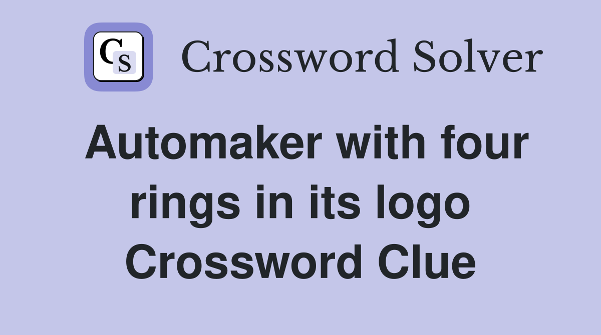 Automaker with four rings in its logo Crossword Clue