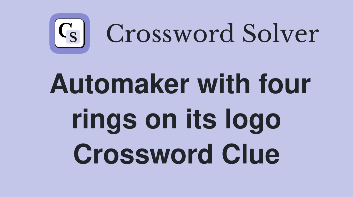 Automaker with four rings on its logo Crossword Clue