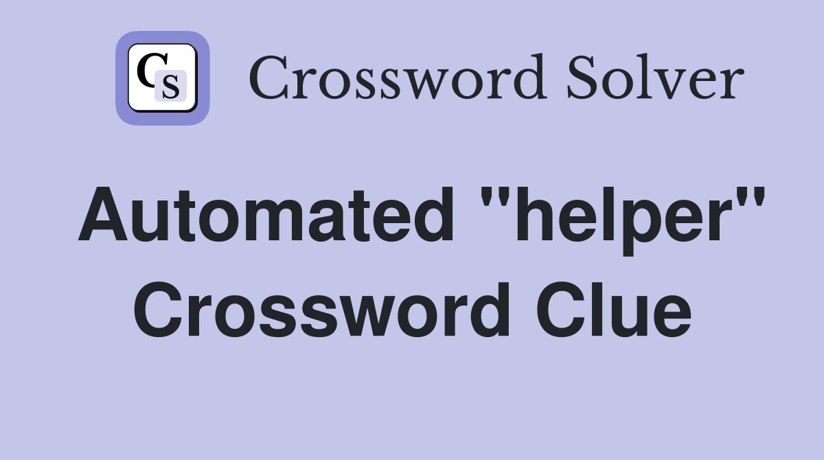 Automated "helper" Crossword Clue