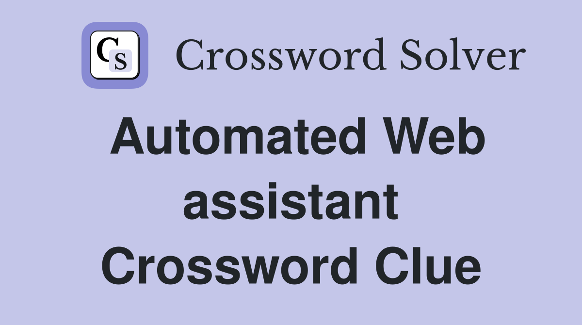 Automated Web assistant Crossword Clue