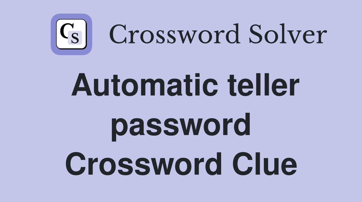 Automatic teller password Crossword Clue
